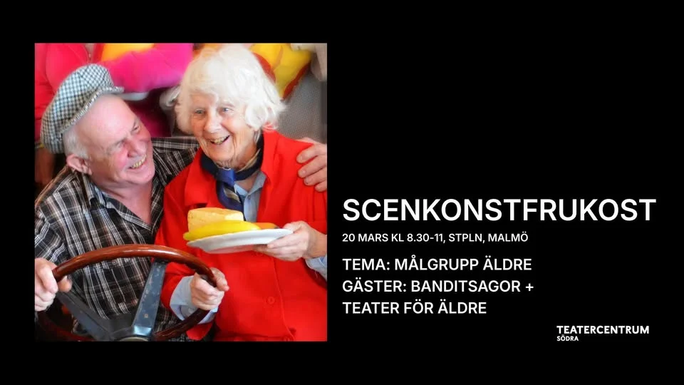 Scenkonstfrukost - Tema: Målgrupp Äldre