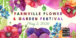 3rd Annual Farmville Flower & Garden Festival