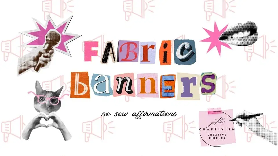 Craftivism: Affirmation Banners