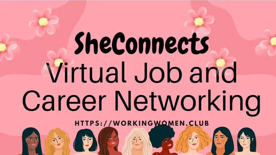 #SheConnects #VirtualJob&Career #NetworkingforProfessionalWomen #WorkingWomen #LosAngeles