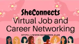 #SheConnects #VirtualJob&Career #NetworkingforProfessionalWomen #WorkingWomen #LosAngeles