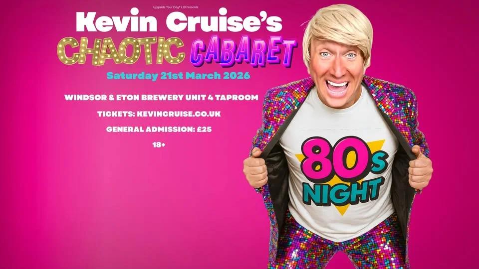 Kevin Cruise's 80's Chaotic Cabaret