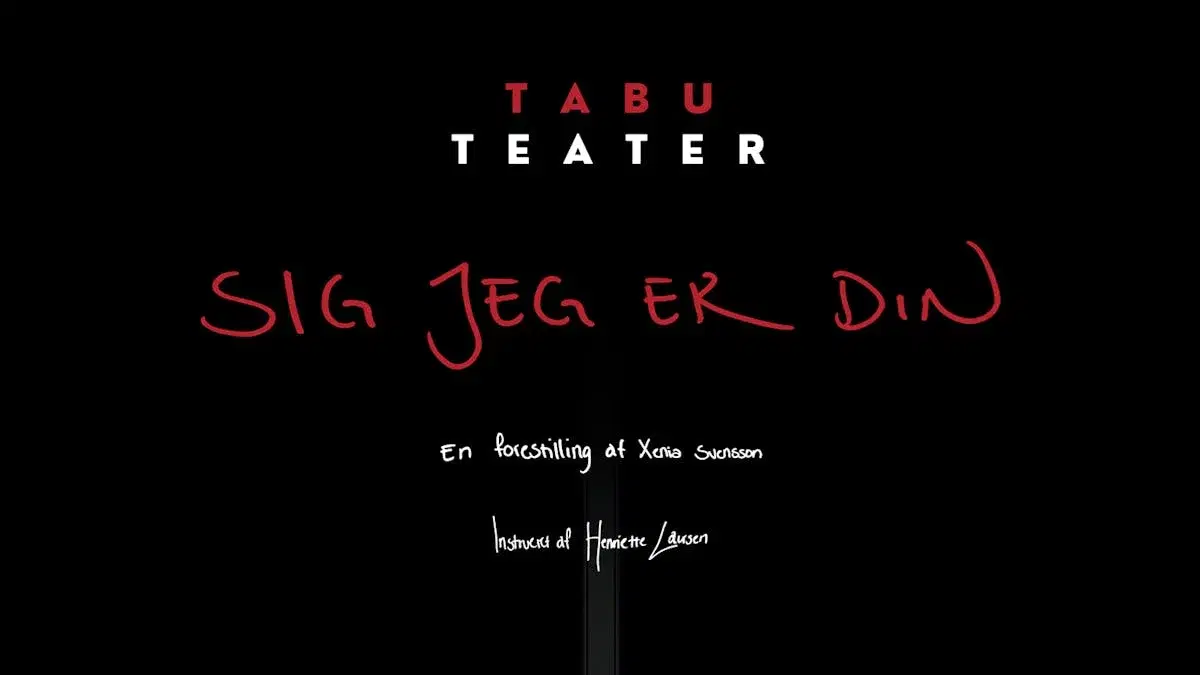 SIG JEG ER DIN forestilling