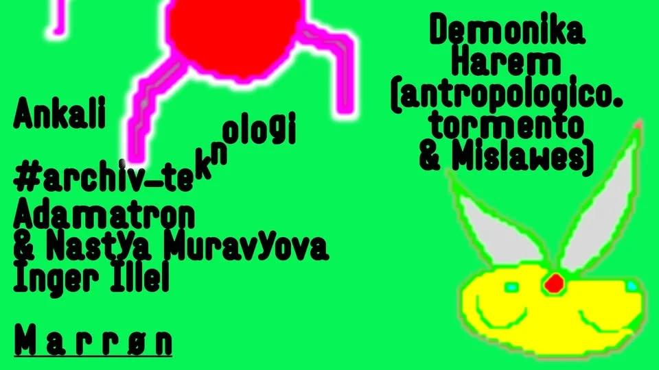 Archiv Teknologi: Marrøn, Demonika, Harem, Inger Illel, Nastya Muravyova b2b Adamatron