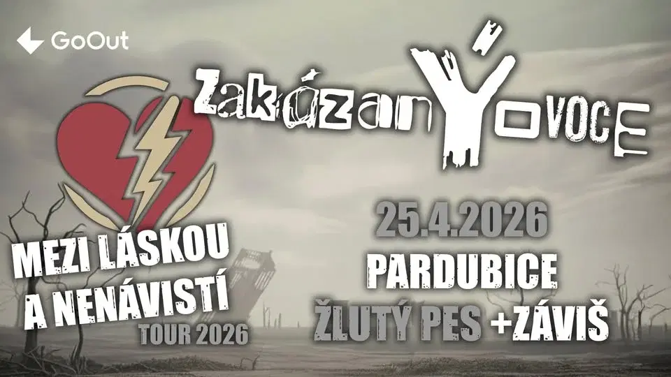 Pardubice - zakázanÝovoce + host Záviš - MEZI LÁSKOU A NENÁVISTÍ TOUR 2026
