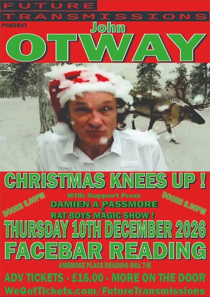 Future Transmissions presents John Otway-Christmas Knees Up
