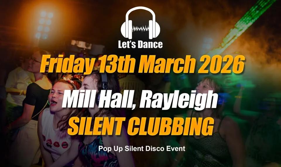 Silent Clubbing - Pop up Silent Disco Event - Rayleigh - 13th March 2026