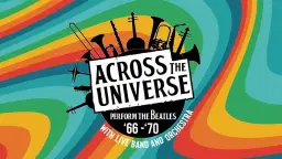 Across the Universe perform The Beatles '66-'70