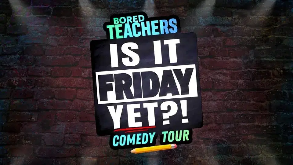 Bored Teachers "Is It Friday Yet?!" Comedy Tour - Richmond, VA