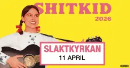 Shitkid | Slaktkyrkan