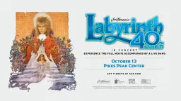 Jim Henson's Labyrinth in Concert l Pikes Peak Center l Oct 13