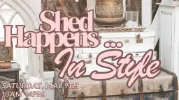 Shed Happens - In Style