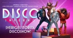 Disco Inferno: Sveriges största discoshow | Uppsala Konsert & Kongress