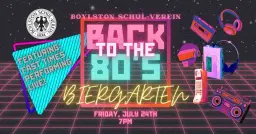 July "Back to the 80's" Biergarten