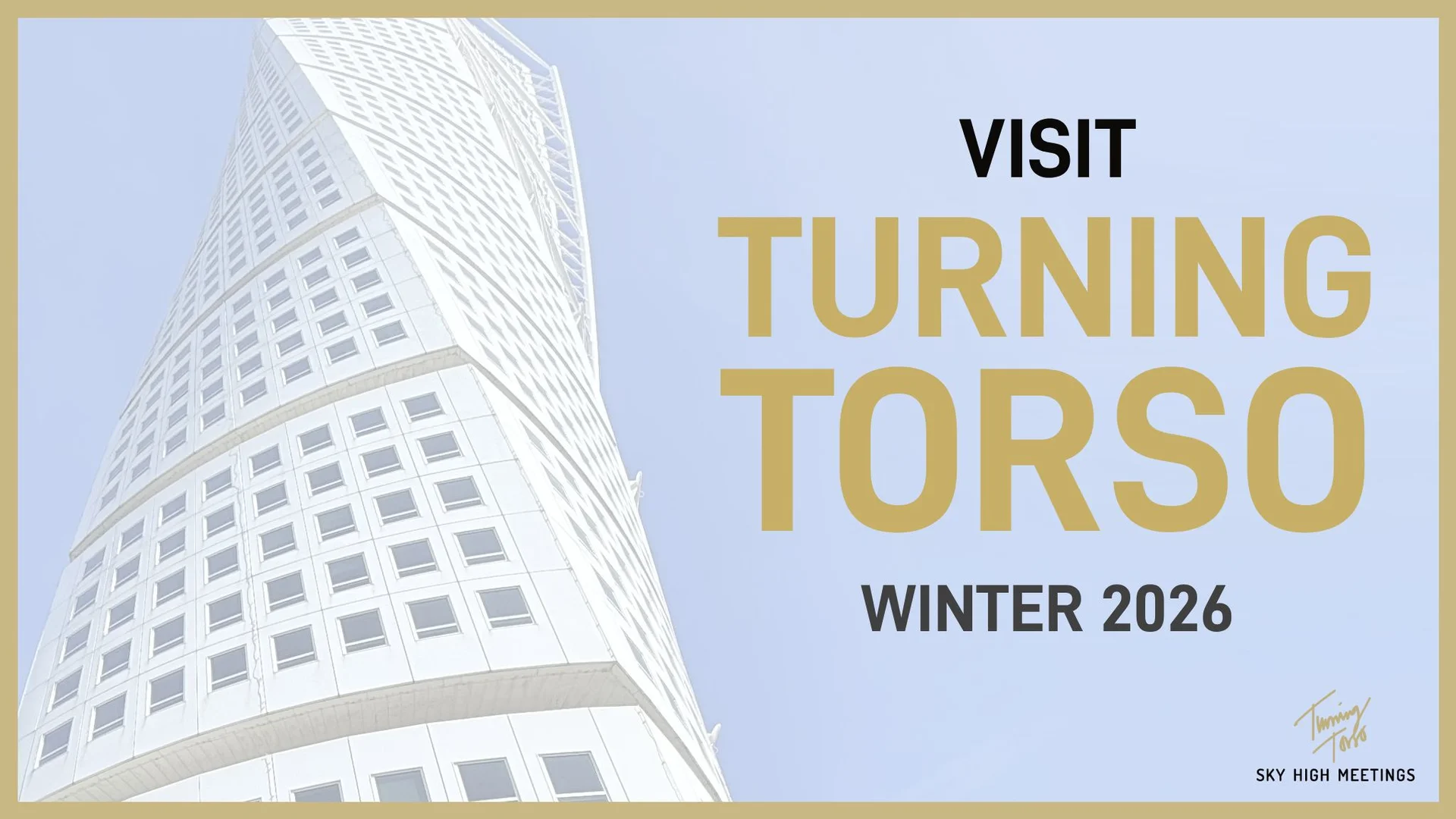 Visit Turning Torso - Winter 2026