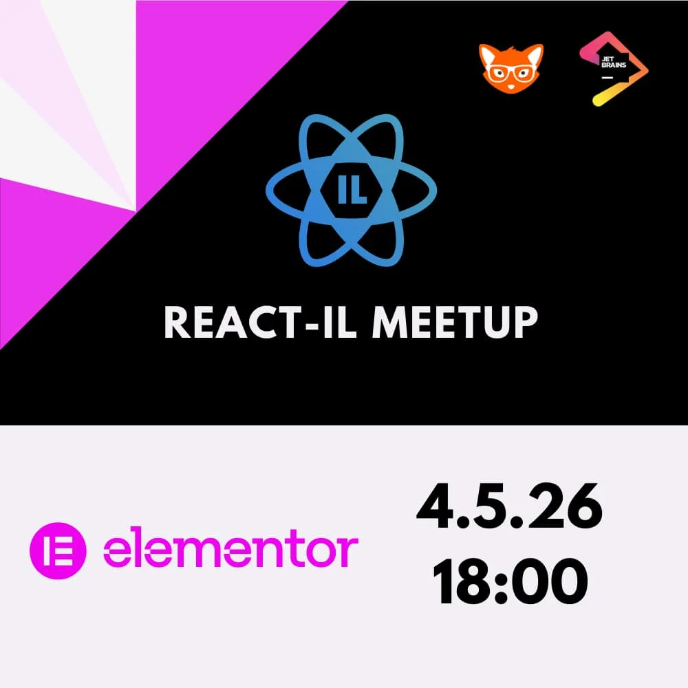 React IL May Meetup - Powered by Elementor