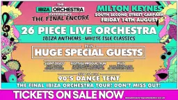 The Ibiza Orchestra Experience: The Final Encore - Milton Keynes