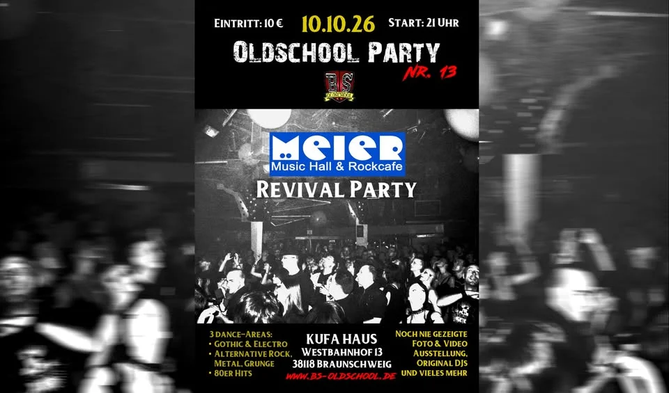 Oldschool Party Nr. 13 - MEIER MUSIC HALL Revival Party (KufA Haus)