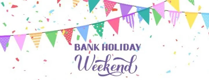 LATE MAY BANK HOLIDAY OPEN WEEKEND