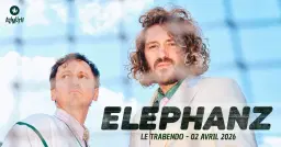 ELEPHANZ • Le Trabendo (Paris) • 02 avril 2026