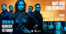 04.18. NAGY BOGI LEMEZBEMUTATÓ - Debrecen, Víztorony I vendég: Haxel, B. Nagy Réka