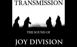 Transmission (The Sound of Joy Division)