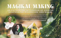 Magikal Making: A Crystal & Soap Mixer