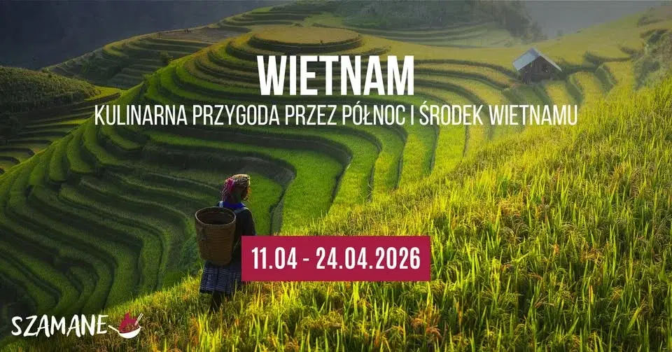 Wyjazd kulinarny do Wietnamu z Szamane!