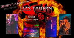 Getaway Rocks Liz's Tavern!