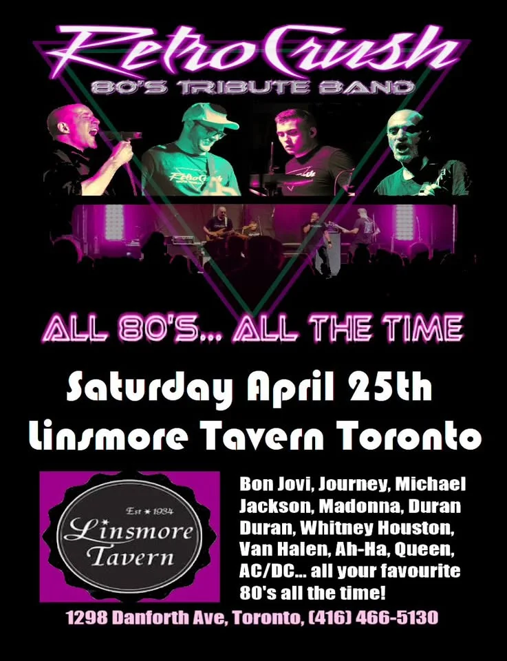 Retro Crush Canada’s Premier 80’s Tribute Band Returns to the Linsmore Tavern!