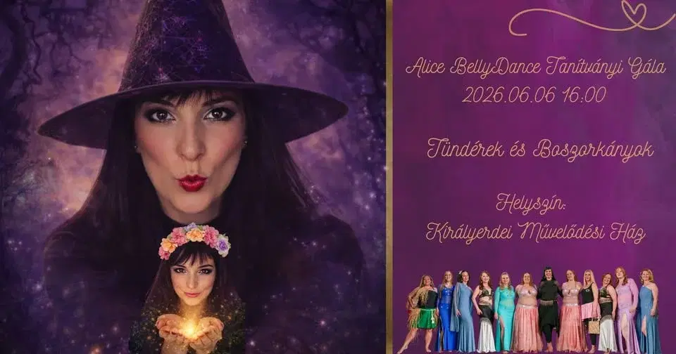 Alice BellyDance Tanítványi Gála - Tündérek és Boszorkányok