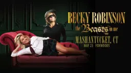 Becky Robinson: The Beasts In Me Tour