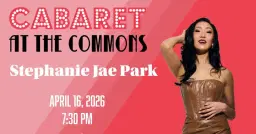 Cabaret at The Commons with Stephanie Jae Park