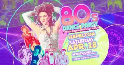 80s Dance Party Hamilton!