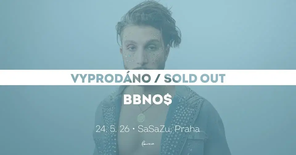 bbno$ • Praha • vyprodáno / sold out