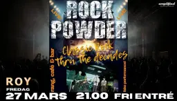 RockPowder – Rock through the Decades @ ROY! - Fri Entré