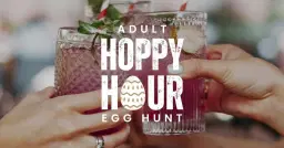 Hoppy Hour Adult Egg Hunt