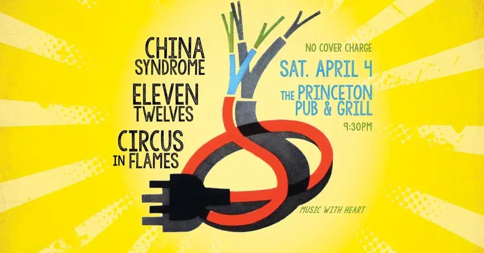 China Syndrome, The Circus in Flames, and the return of the eleven twelves @ the Princeton!