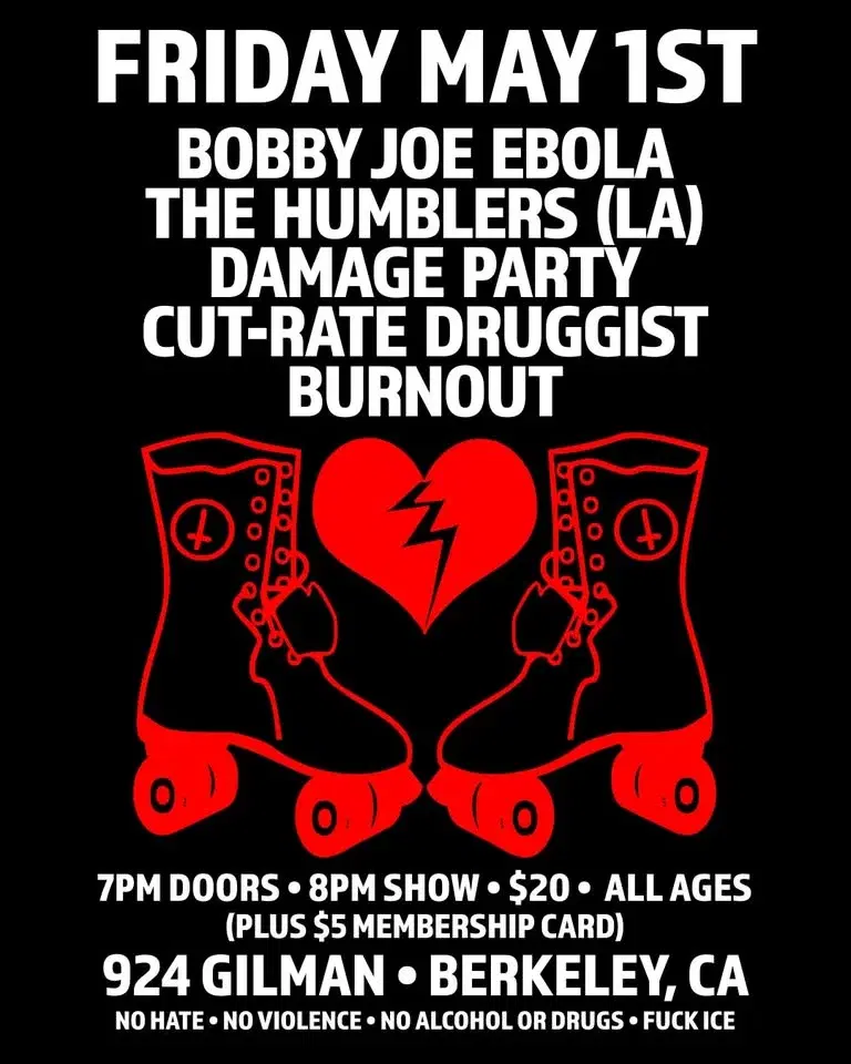 Bobby Joe Ebola, Humblers, Damage Party, Cut-Rate Druggist, & Burnout @ 924 GILMAN!