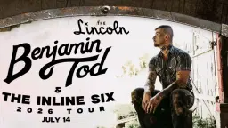 Benjamin Tod - The Inline Six Tour @ The Lincoln Cheyenne