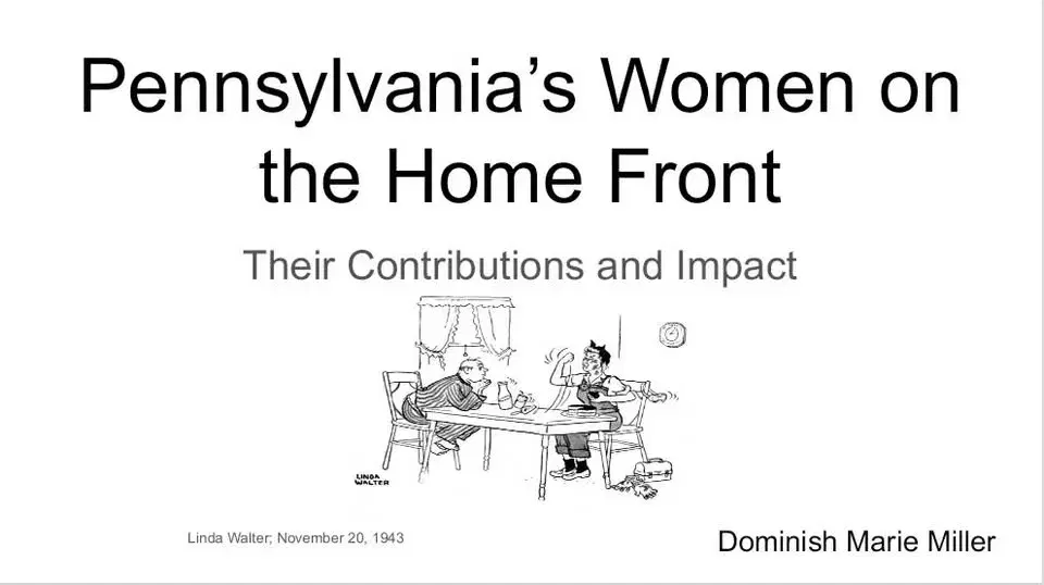 Pennsylvania’s Women on the Home Front: Their Contributions and Impact