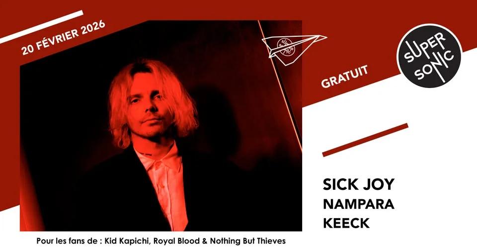 Sick Joy • Nampara • Keeck / Supersonic (Free entry)