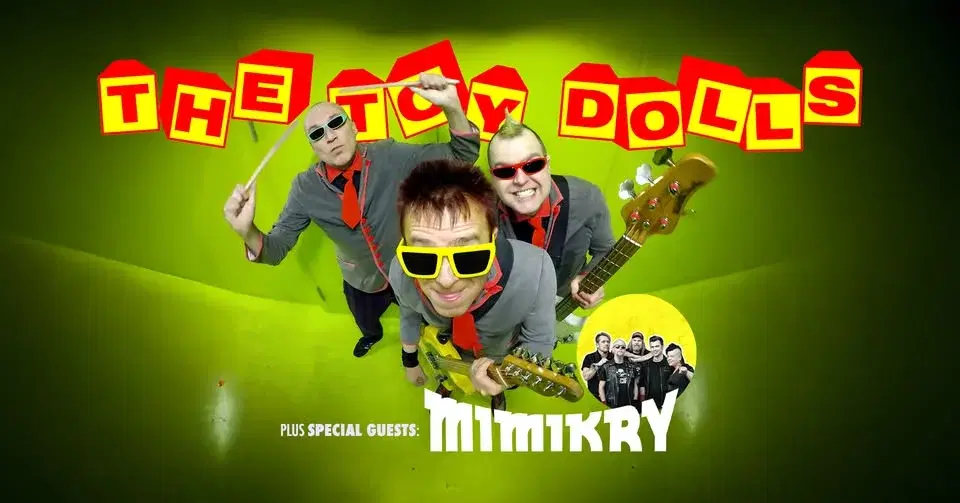 The Toy Dolls + Mimikry | Pustervik, Göteborg
