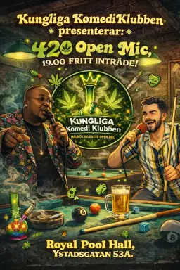 Kungliga KomediKlubben Firar 420! - Fritt inträde!