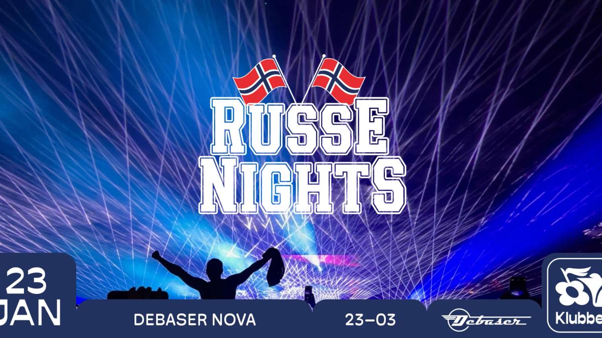 23/1 RUSSENIGHTS | DEBASER KLUBBEN