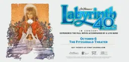 Jim Henson’s Labyrinth: In Concert 40th Anniversary