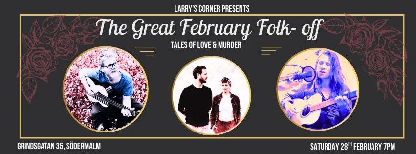 The Great February Folk- Off - Tales of love & murder