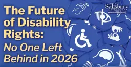 The Future of Disability Rights: No One Left Behind in 2026