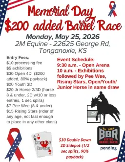 Memorial Day $200 added Barrel Race