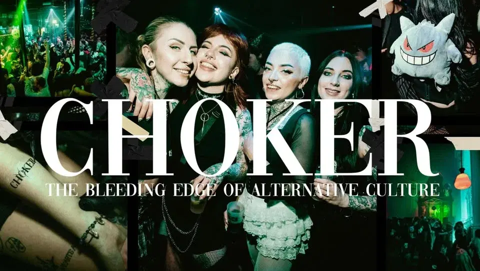 CHOKER: The Bleeding Edge of Alternative Culture - Clubnight